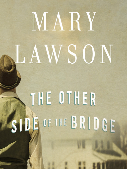 Title details for The Other Side of the Bridge by Mary Lawson - Wait list